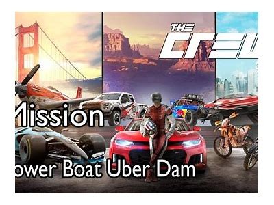 Location Guide for Finding the Uber Dam in The Crew 2 Game
